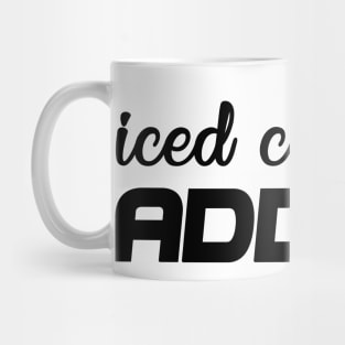 iced coffee addict Mug